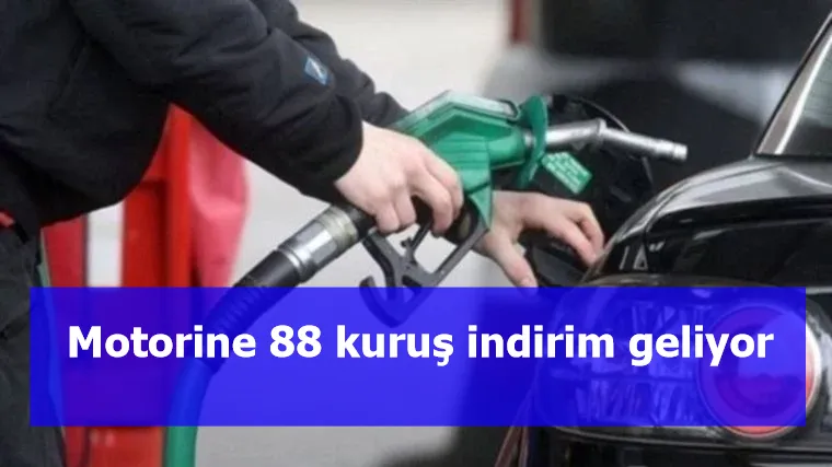 Motorine 88 kuruş indirim geliyor